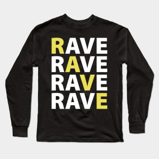 Rave Raver Techno EDM House music Long Sleeve T-Shirt